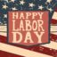 Labor Day 2022. Happy Happy